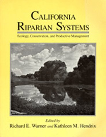 Beispielbild fr California Riparian Systems: Ecology, Conservation, and Productive Management zum Verkauf von HPB-Red