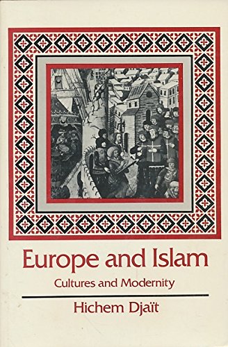 Europe and Islam - Djait, Hichem