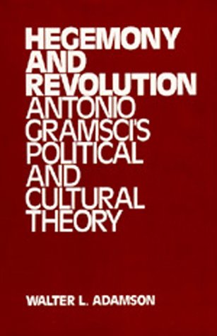 9780520050570: Hegemony and Revolution: Antonio Gramsci's Political and Cultural Theory