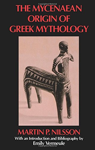 Stock image for Mycenan Origin of Greek Mythology (Sather Classical Lectures) for sale by The Book Garden