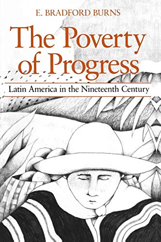 9780520050785: The Poverty of Progress: Latin America in the Nineteenth Century