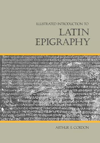 Beispielbild fr Illustrated Introduction to Latin Epigraphy zum Verkauf von Better World Books