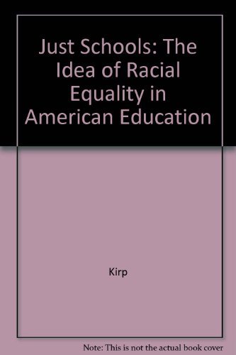 Beispielbild fr Just Schools: The Idea of Racial Equality in American Education zum Verkauf von Irish Booksellers