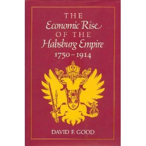 9780520050945: The Economic Rise of the Habsburg Empire: 1750-1914