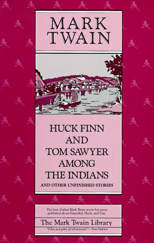 Beispielbild fr Huck Finn and Tom Sawyer among the Indians: And Other Unfinished Stories (Mark Twain Library) zum Verkauf von HPB Inc.