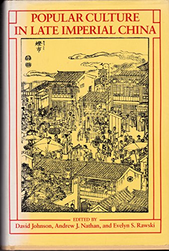 9780520051201: Popular culture in late imperial China (Studies on China)
