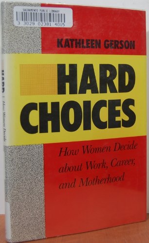 9780520051744: Hard choices: How women decide about work, career, and motherhood (California series on social choice and political economy)