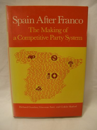 Spain after Franco: The making of a competitive party system (9780520051836) by Gunther, Richard