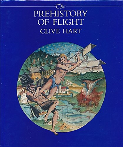 9780520052130: The Prehistory of Flight