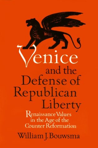 Imagen de archivo de Venice and the Defense of Republican Liberty: Renaissance Values in the Age of the Counter Reformation a la venta por HPB-Red