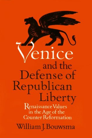 9780520052215: Venice and the Defense of Republican Liberty: Renaissance Values in the Age of the Counter Reformation