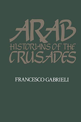 Stock image for Arab Historians of the Crusades for sale by ThriftBooks-Atlanta