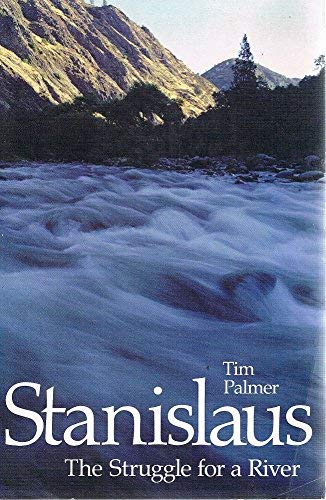 9780520052253: Stanislaus: The Struggle for a River