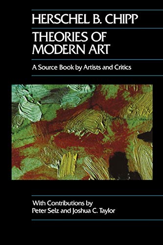 Stock image for Theories of Modern Art: A Source Book by Artists and Critics (California Studies in the History of Art) (Volume 11) for sale by Your Online Bookstore
