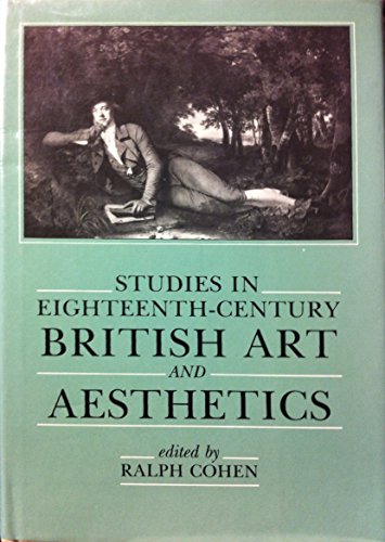 Stock image for Studies in Eighteenth-Century British Art and Aesthetics (Clark Library Professorship, UCLA) for sale by Books From California