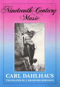 Stock image for Nineteenth-Century Music (CALIFORNIA STUDIES IN 19TH CENTURY MUSIC) (English and German Edition) for sale by Housing Works Online Bookstore