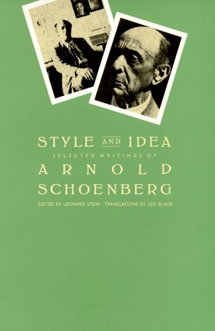 Style and Idea: Selected Writings of Arnold Schoenberg (9780520052949) by Schoenberg, Arnold