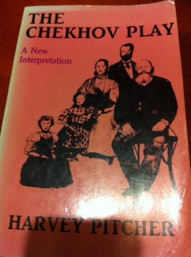 9780520053113: The Chekhov Play: A New Interpretation