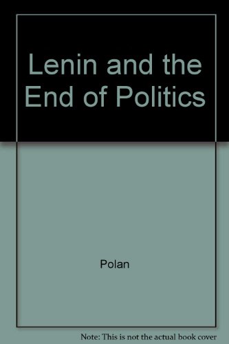 Stock image for Lenin and the End of Politics for sale by Canal Bookyard