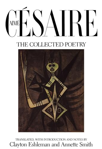 Beispielbild fr Aime Cesaire, The Collected Poetry. zum Verkauf von Antiquariat Leon Rterbories