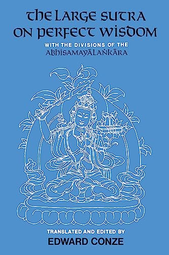Beispielbild fr The Large Sutra on Perfect Wisdom: With the Divisions of the Abhisamayalankara (Center for South and Southeast Asia Studies, UC Berkeley) zum Verkauf von Books From California