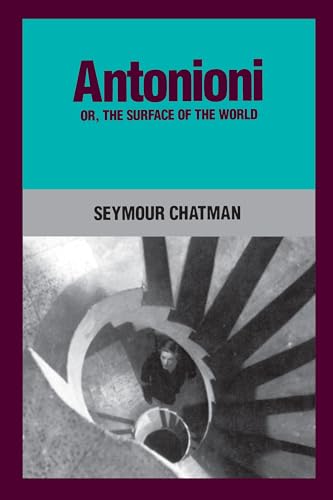 9780520053410: Antonioni, or, The Surface of the World