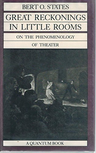 9780520053519: Great Reckonings in Little Rooms: On the Phenomenology of Theatre