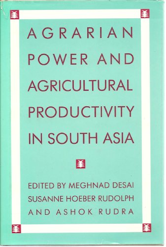 Stock image for Agrarian Power and Agricultural Productivity in South Asia for sale by Moe's Books