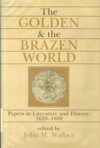 9780520054011: Wallace: Golden & Brazen World: Papers in Literature and History, 1650-1800: 10 (Clark Library Professorship, UCLA)