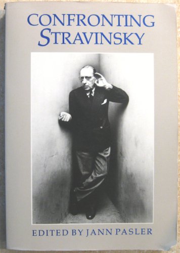 Beispielbild fr Confronting Stravinsky: Man, musician, and modernist zum Verkauf von Books of the Smoky Mountains