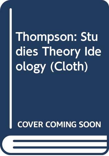 9780520054110: Thompson: Studies Theory Ideology (Cloth)