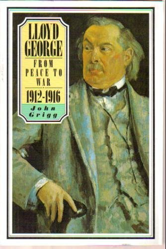 Beispielbild fr Lloyd George : From Peace to War, 1912-1916 zum Verkauf von Better World Books