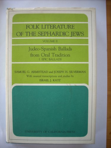 Stock image for Judeo-Spanish Ballads from Oral Tradition, I:Epic Ballads (Folk Literature of the Sephardic Jews, Vol. 2) for sale by HPB-Red