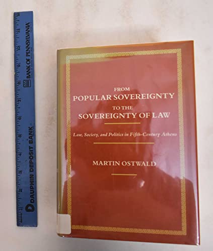 Stock image for From Popular Sovereignty to the Sovereignty of Law : Law, Society, and Politics in Fifth Century Athens for sale by Better World Books: West
