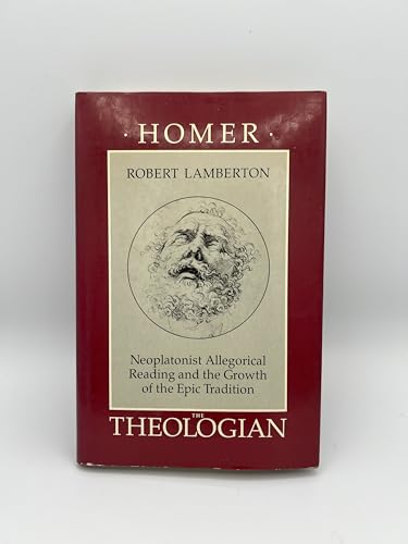 9780520054370: Homer the Theologian: Neoplatonist Allegorical Reading and the Growth of the Epic Tradition