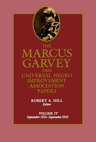 9780520054462: The Marcus Garvey and Universal Negro Improvement Association Papers, Vol. IV: September 1921-September 1922 (Volume 4)