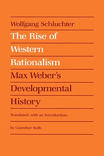 Beispielbild fr The Rise of Western Rationalism : Max Weber's Developmental History zum Verkauf von Better World Books