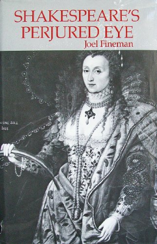 Imagen de archivo de Shakespeare's Perjured Eye: The Invention of Poetic Subjectivity in the Sonnets a la venta por Midtown Scholar Bookstore