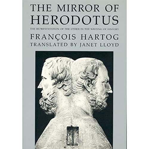 9780520054875: The Mirror of Herodotus: The Representation of the Other in the Writing of History: 5 (The New Historicism: Studies in Cultural Poetics)