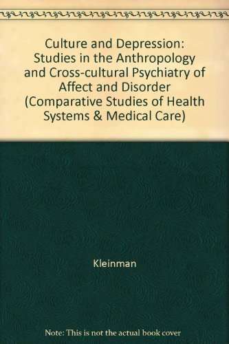 Beispielbild fr Culture and Depression : Studies in the Anthropology and Cross-Culural Psychiatry of Affect and Disorder. zum Verkauf von Yarra Cottage Books