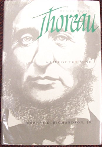 Henry Thoreau: A Life of the Mind (9780520054950) by Richardson, Robert D.