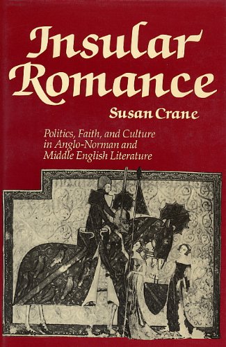 9780520054974: Insular Romance: Politics, Faith and Culture in Anglo-Norman and Middle English Literature