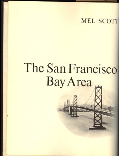 9780520055100: The San Francisco Bay Area: A Metropolis in Perspective