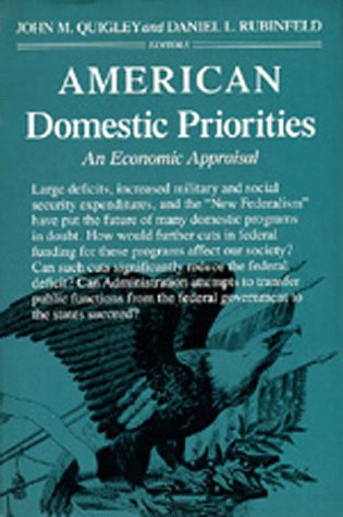 Beispielbild fr American Domestic Priorities: An Economic Appraisal (California Series in Real Estate Economics and Finance) zum Verkauf von Midtown Scholar Bookstore