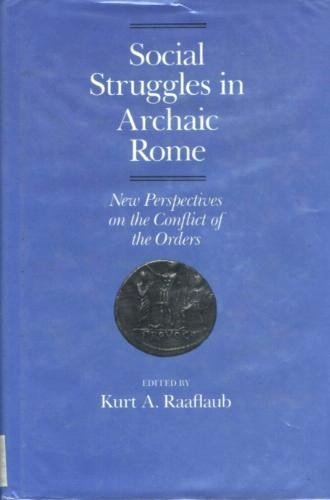 Stock image for Social Struggles in Archaic Rome: New Perspectives on the Conflict of Orders for sale by Swan Trading Company