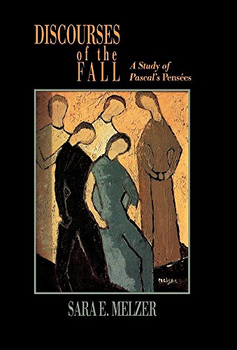 DISCOURSES OF THE FALL. A STUDY OF PASCAL'S "PENSEES"