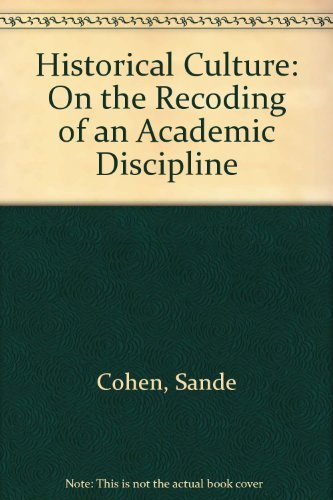 Beispielbild fr Historical Culture: On the Recoding of an Academic Discipline zum Verkauf von Second Story Books, ABAA