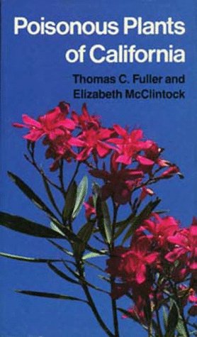 Poisonous Plants of California (California Natural History Guides)