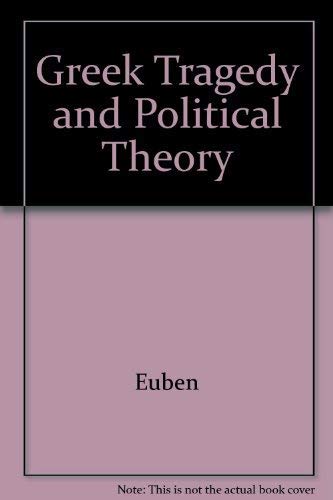 Greek tragedy and political theory (9780520055728) by Euben, J.Peter