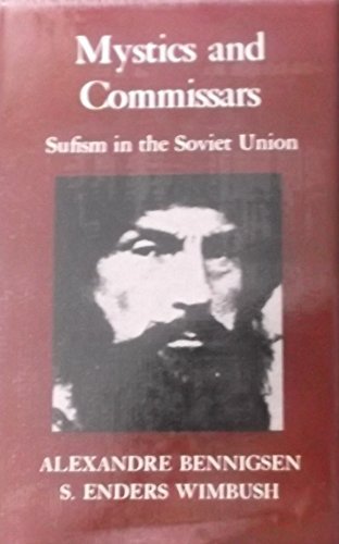 Beispielbild fr Mystics and Commissars: Sufism in the Soviet Union zum Verkauf von Wonder Book